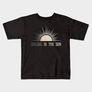 Singing In The Sun - Sunset Kids T-Shirt